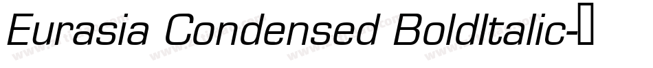Eurasia Condensed BoldItalic字体转换